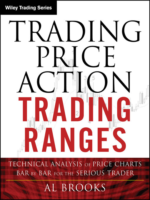 Title details for Trading Price Action Trading Ranges by Al Brooks - Available